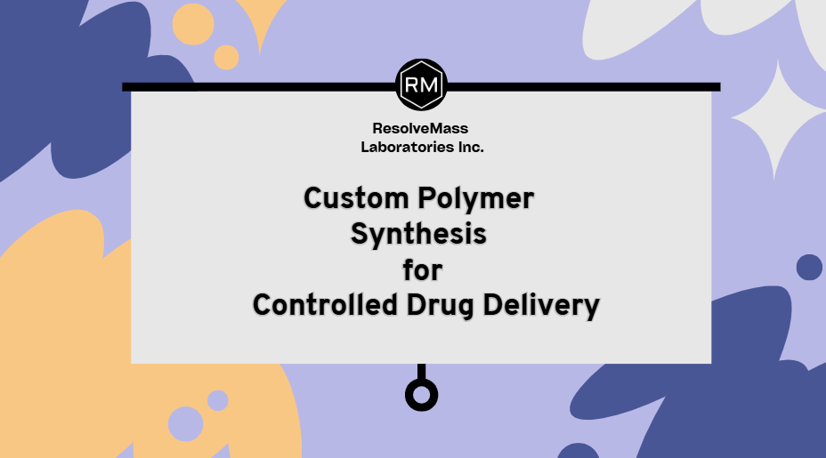 custom drug delivery