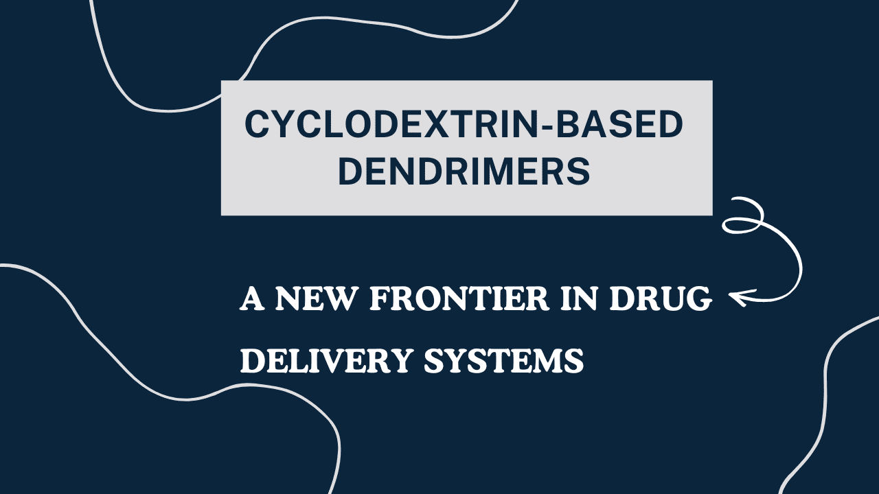 Cyclodextrin-Based Dendrimers
