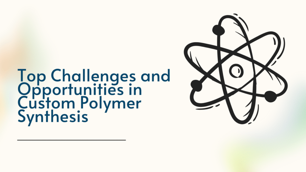 Custom polymer synthesis