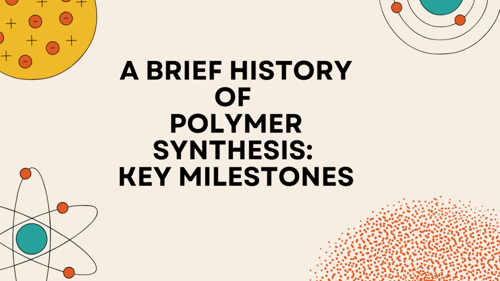 History of Polymer Synthesis