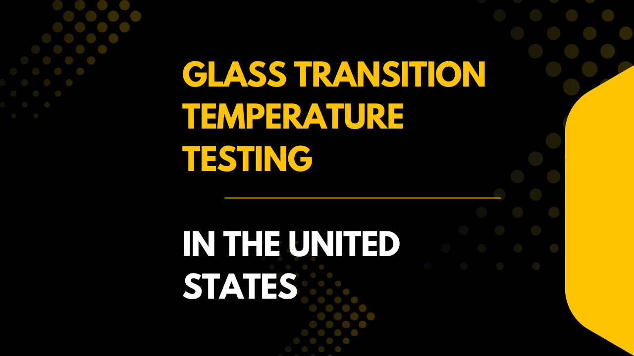 Glass Transition Temperature Testing