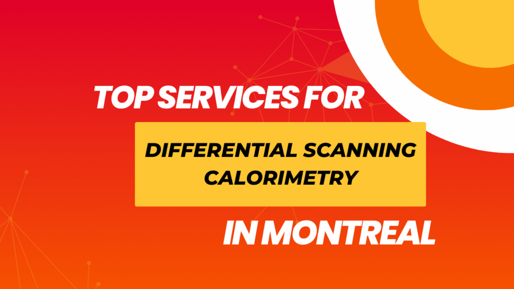 DSC Analysis in Montreal Canada DSC Analysis in Montreal Canada