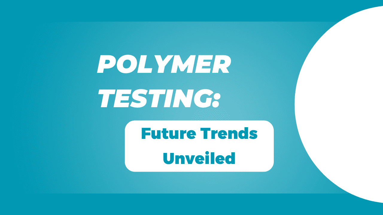 Polymer Testing in Canada and US