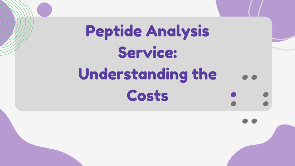 Cost of Peptide Analysis Service
