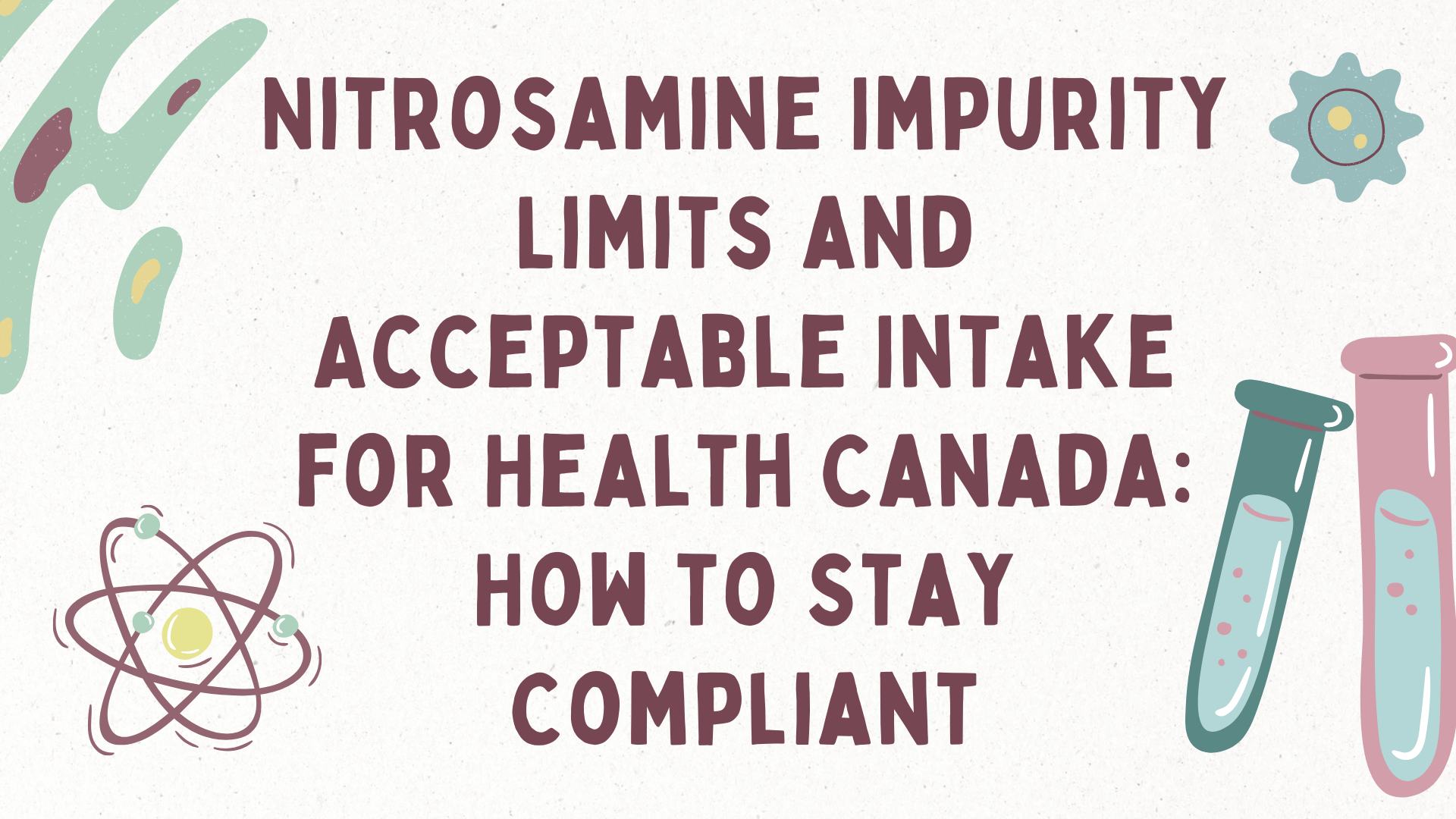 Nitrosamine Impurity Limits for Health Canada Submissions