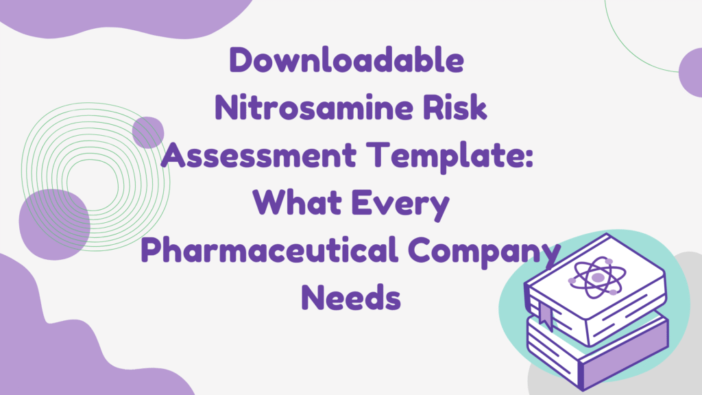 Nitrosamine Risk Assessment Template