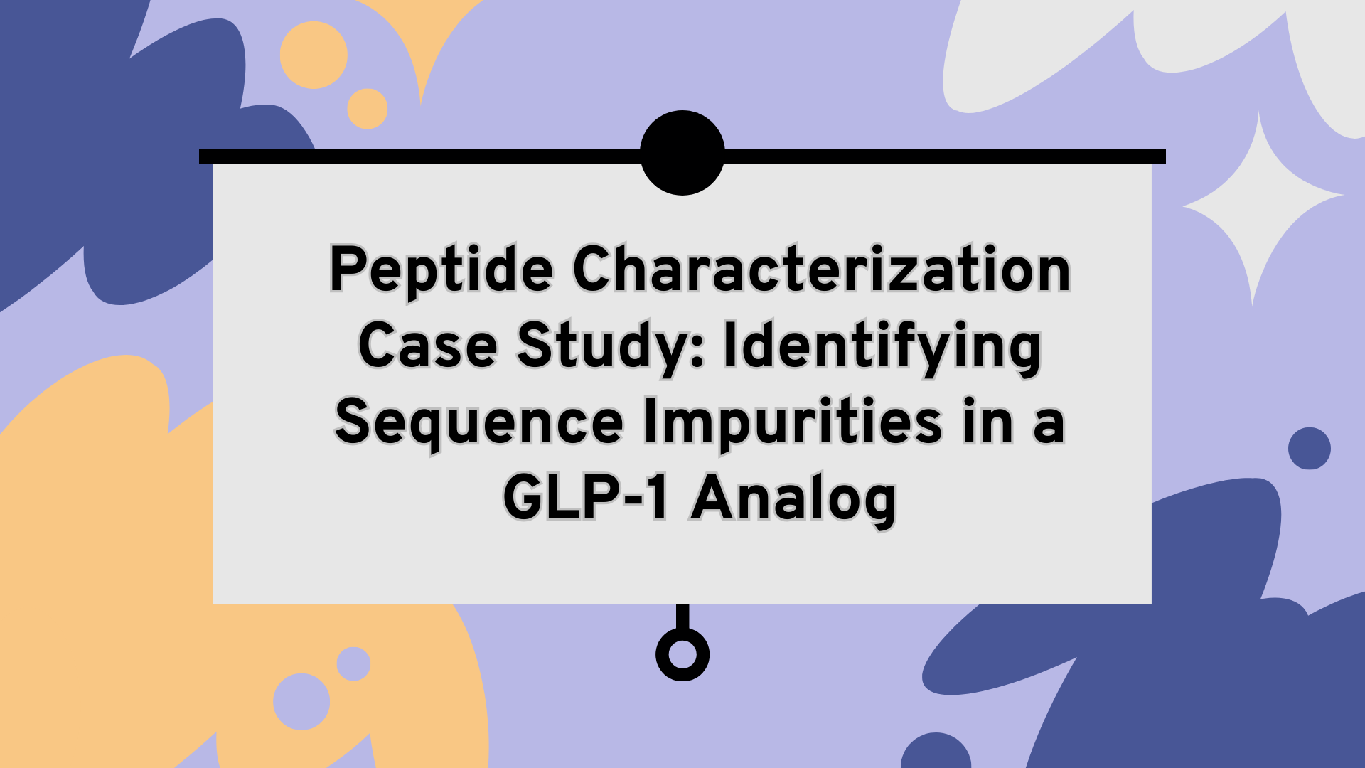 Peptide Characterization in GLP-1 Analog