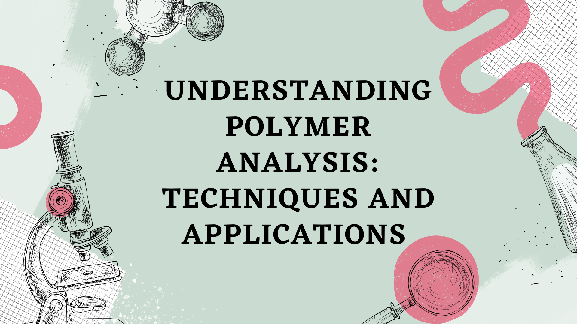 Polymer Analysis Techniques