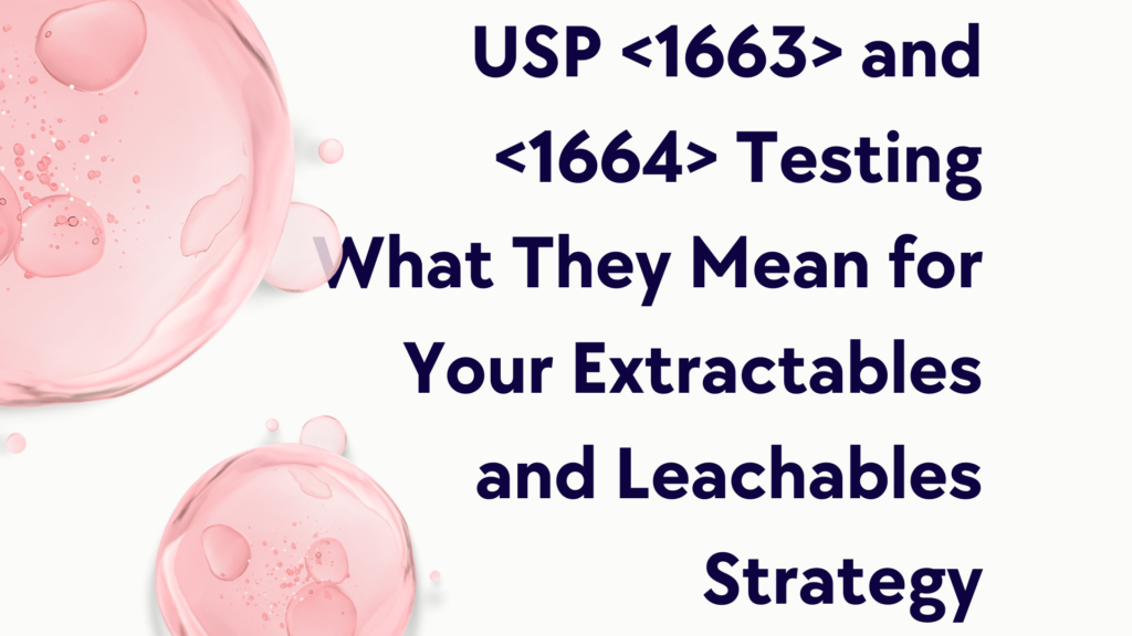 USP <1663> and <1664> Testing
