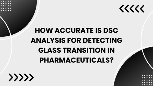 DSC Glass Transition Analysis: Accurate Tg Detection
