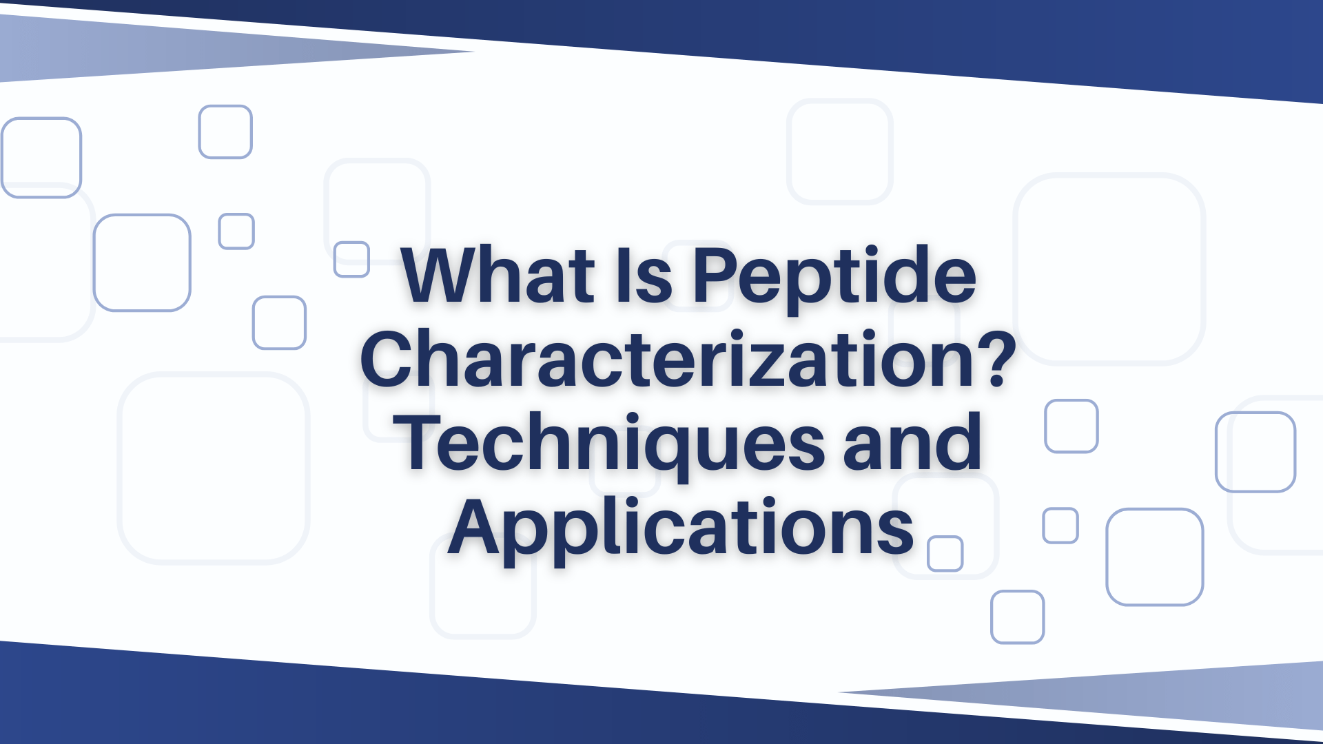 Peptide Characterization Techniques and Applications