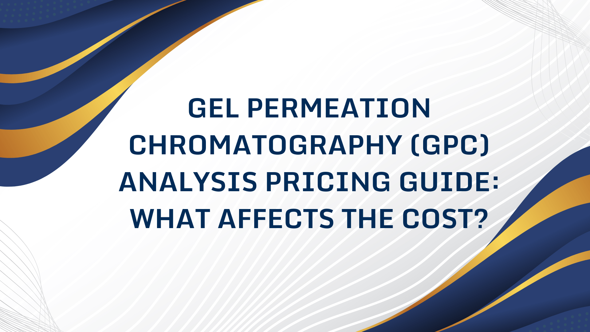 GPC Analysis Cost