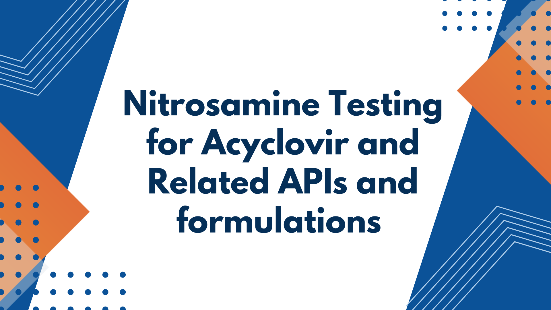 Nitrosamine Testing Acyclovir