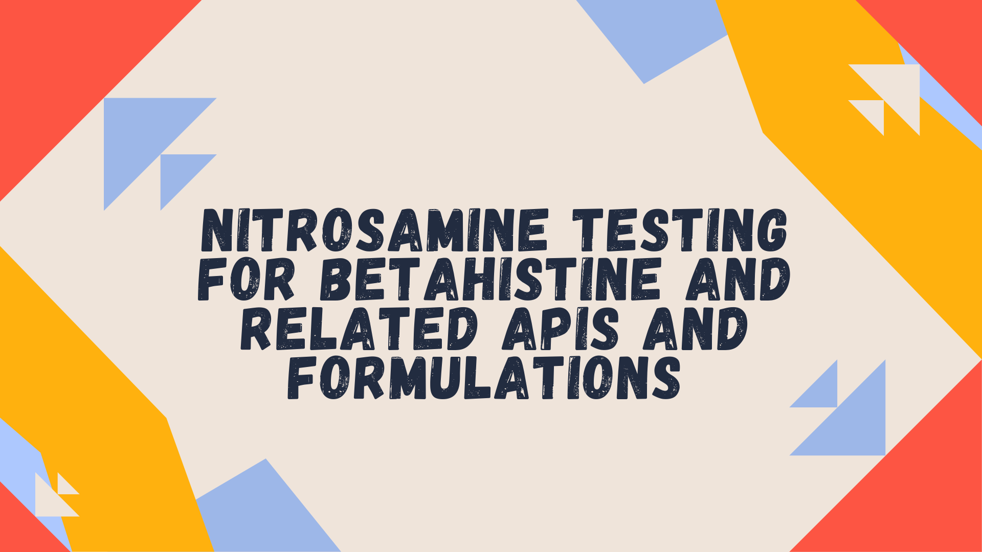 Nitrosamine testing in Betahistine