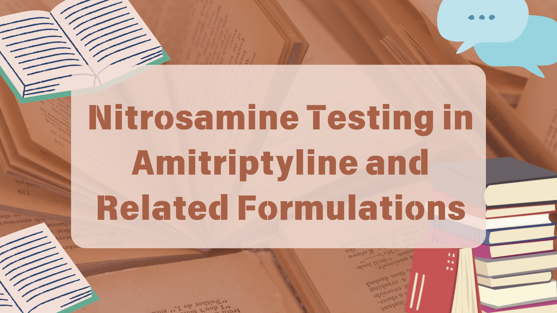 Nitrosamine Testing in Amitriptyline and Related Formulations