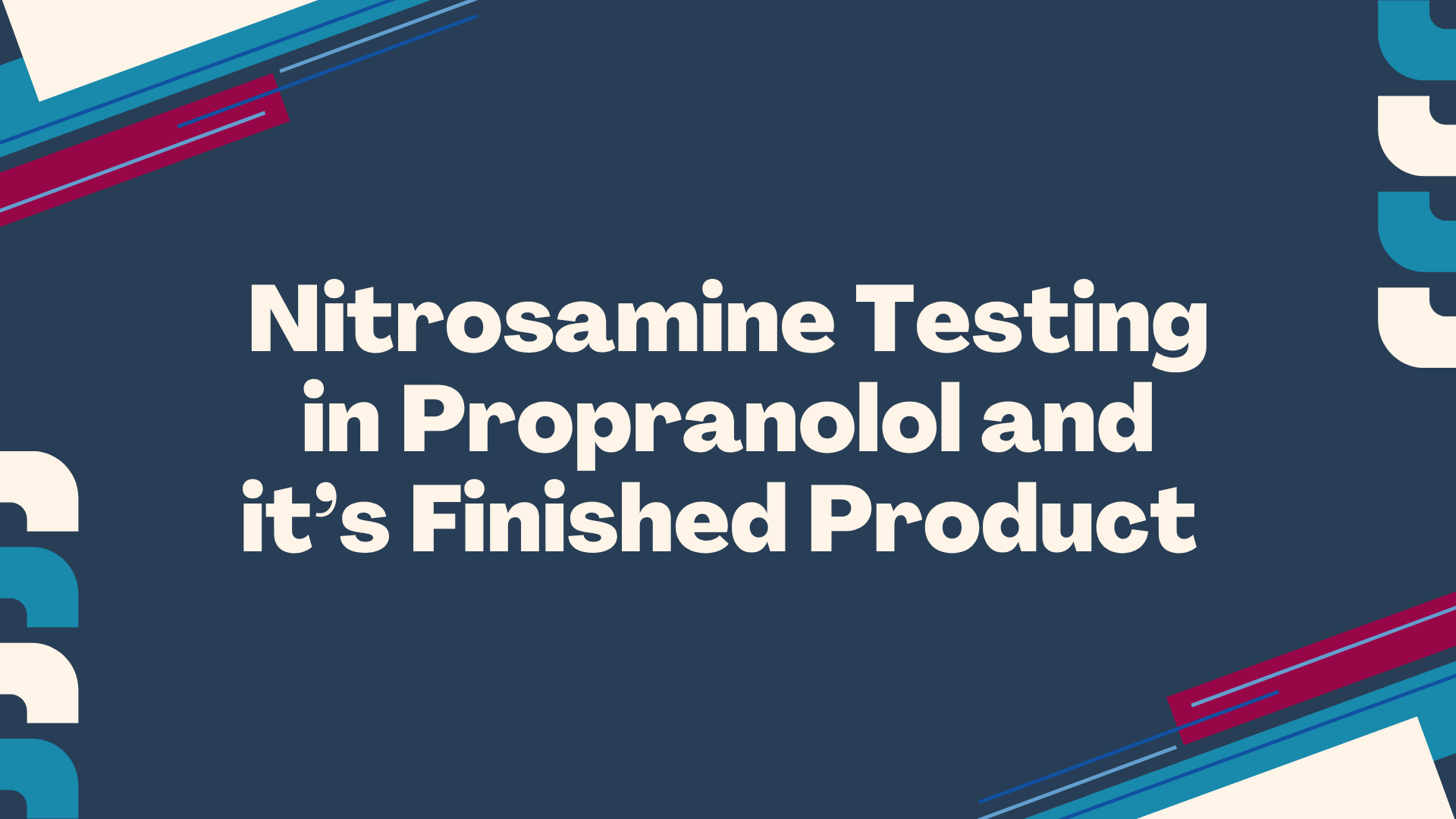 Nitrosamine Testing in Propranolol
