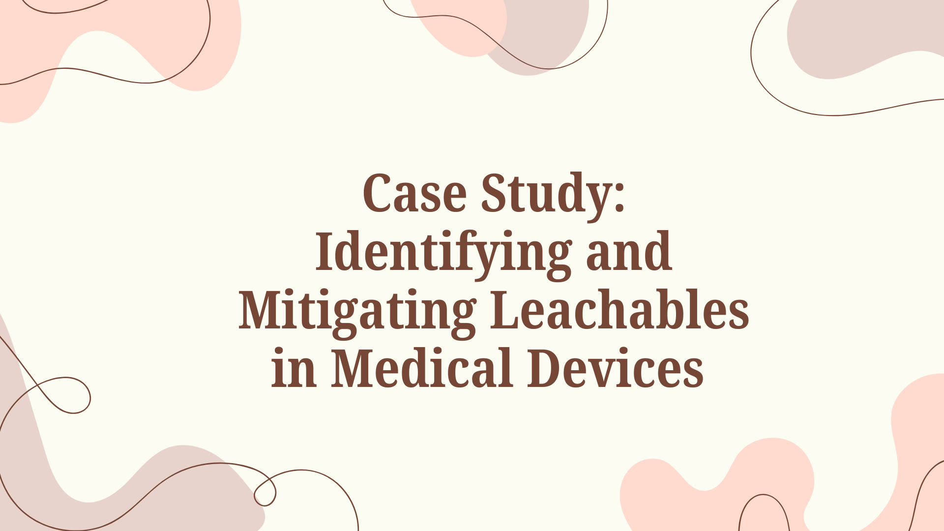 Leachables in Medical Devices