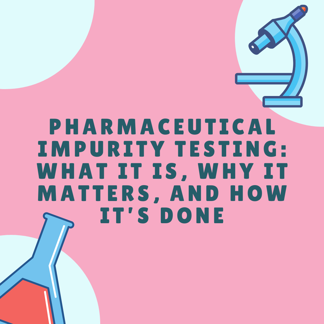 Pharmaceutical Impurity Testing