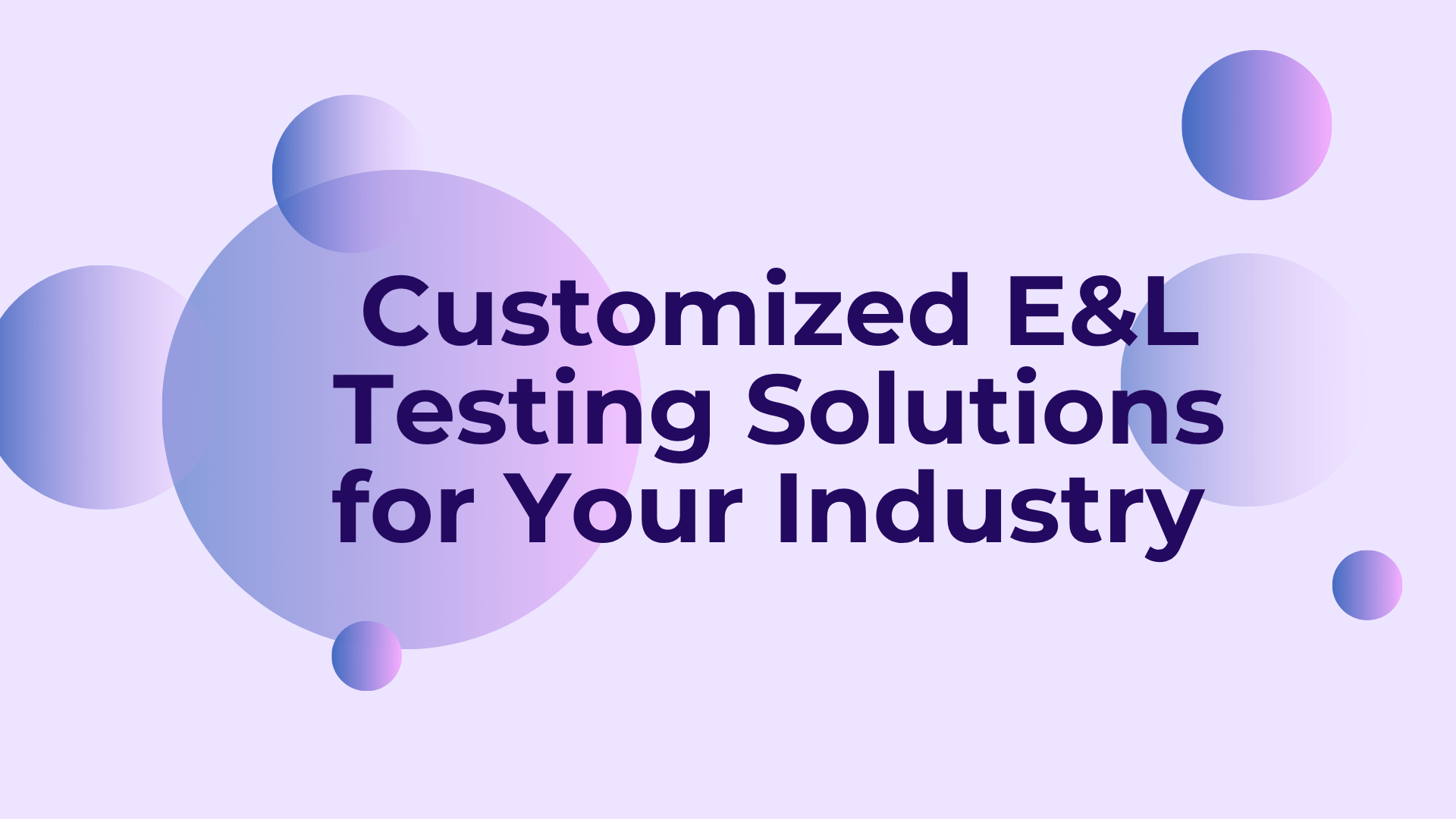 Custom E&L Testing