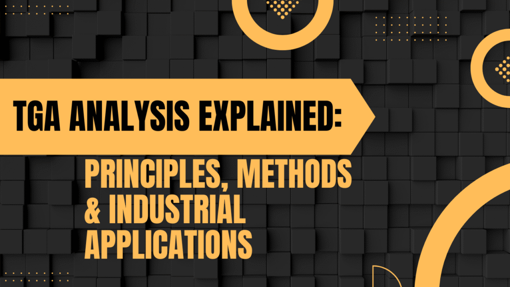 What is TGA Analysis? Principles, Methods, and Industrial Applications