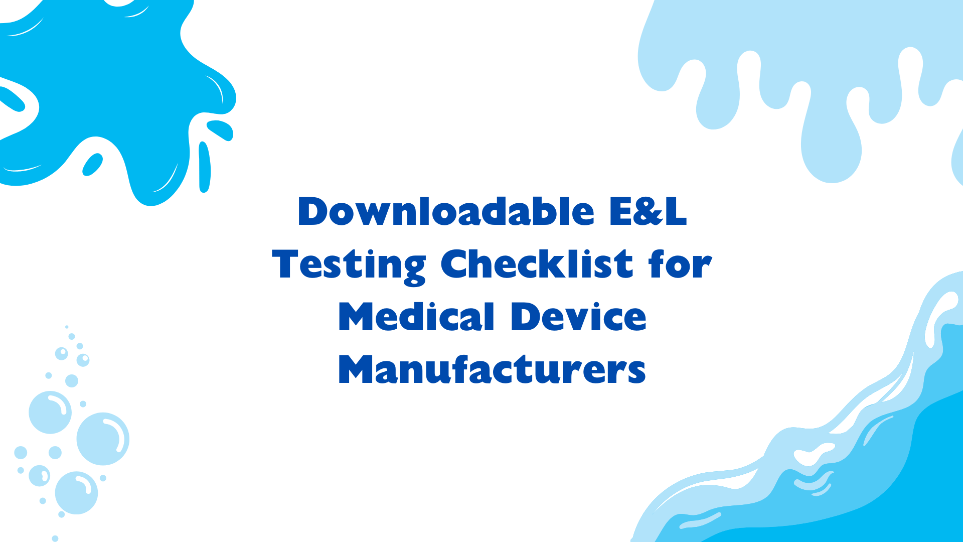 E&L Testing Checklist for Medical Devices