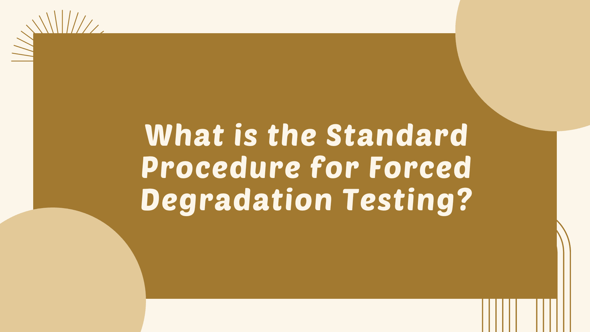 Forced Degradation Testing Procedure