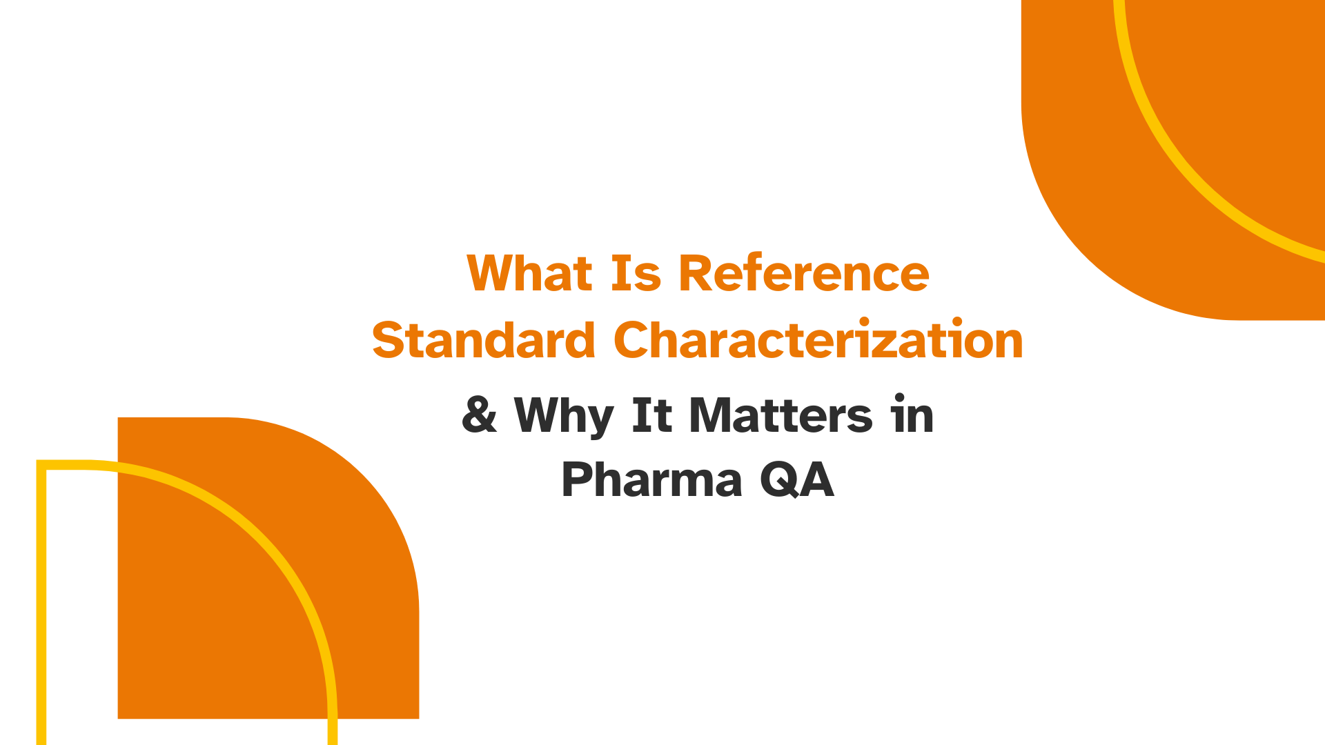Reference Standard Characterization