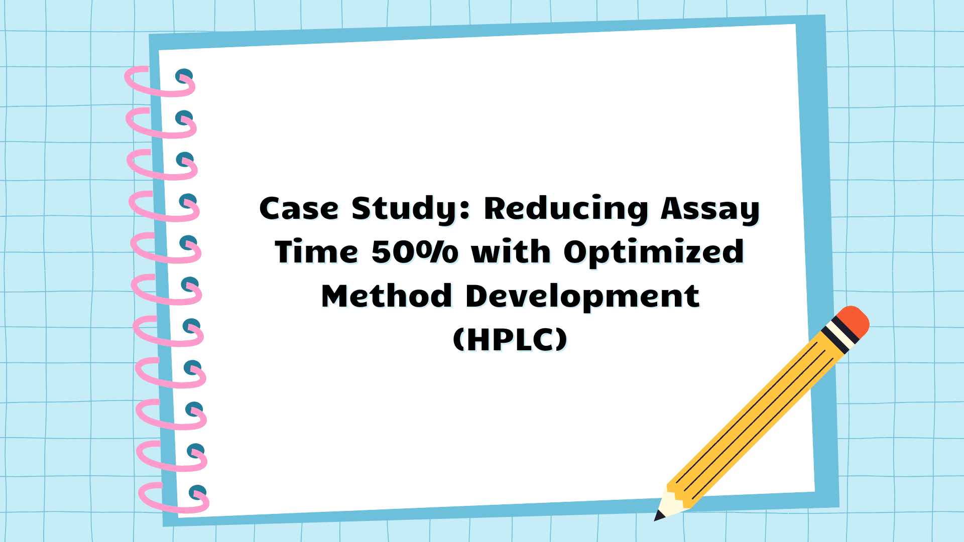 Analytical Method Development Case Study