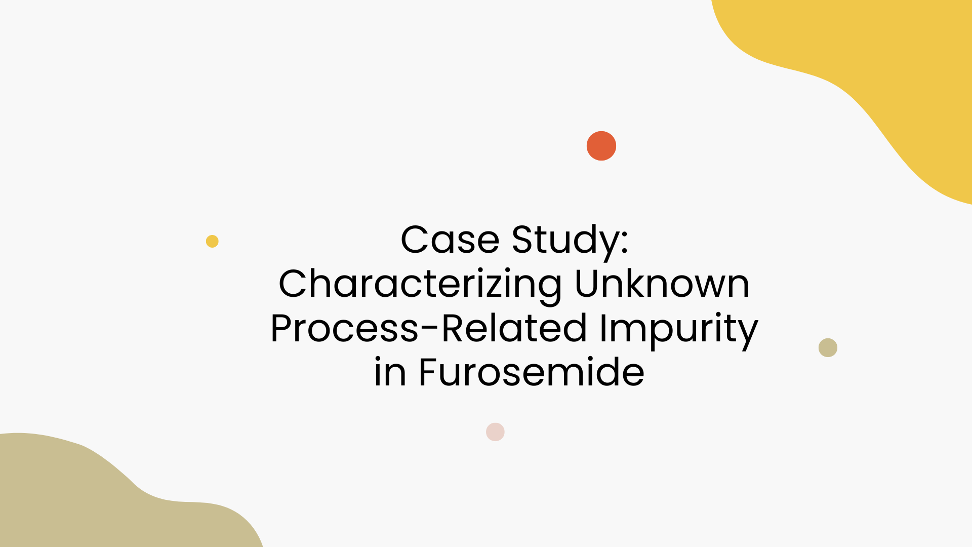 Furosemide Impurity characterization Case Study