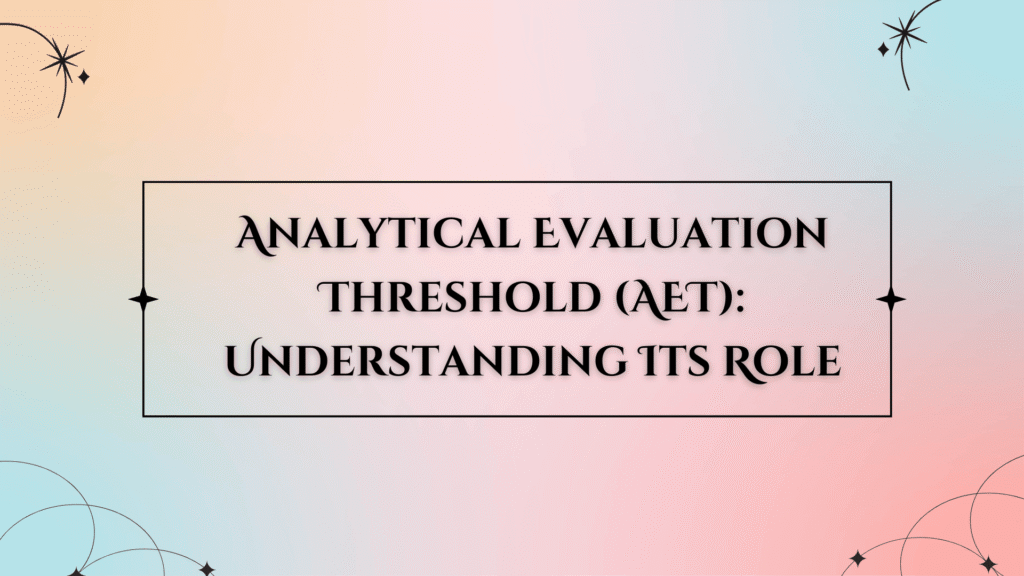 Analytical Evaluation Threshold in E&L Testing
