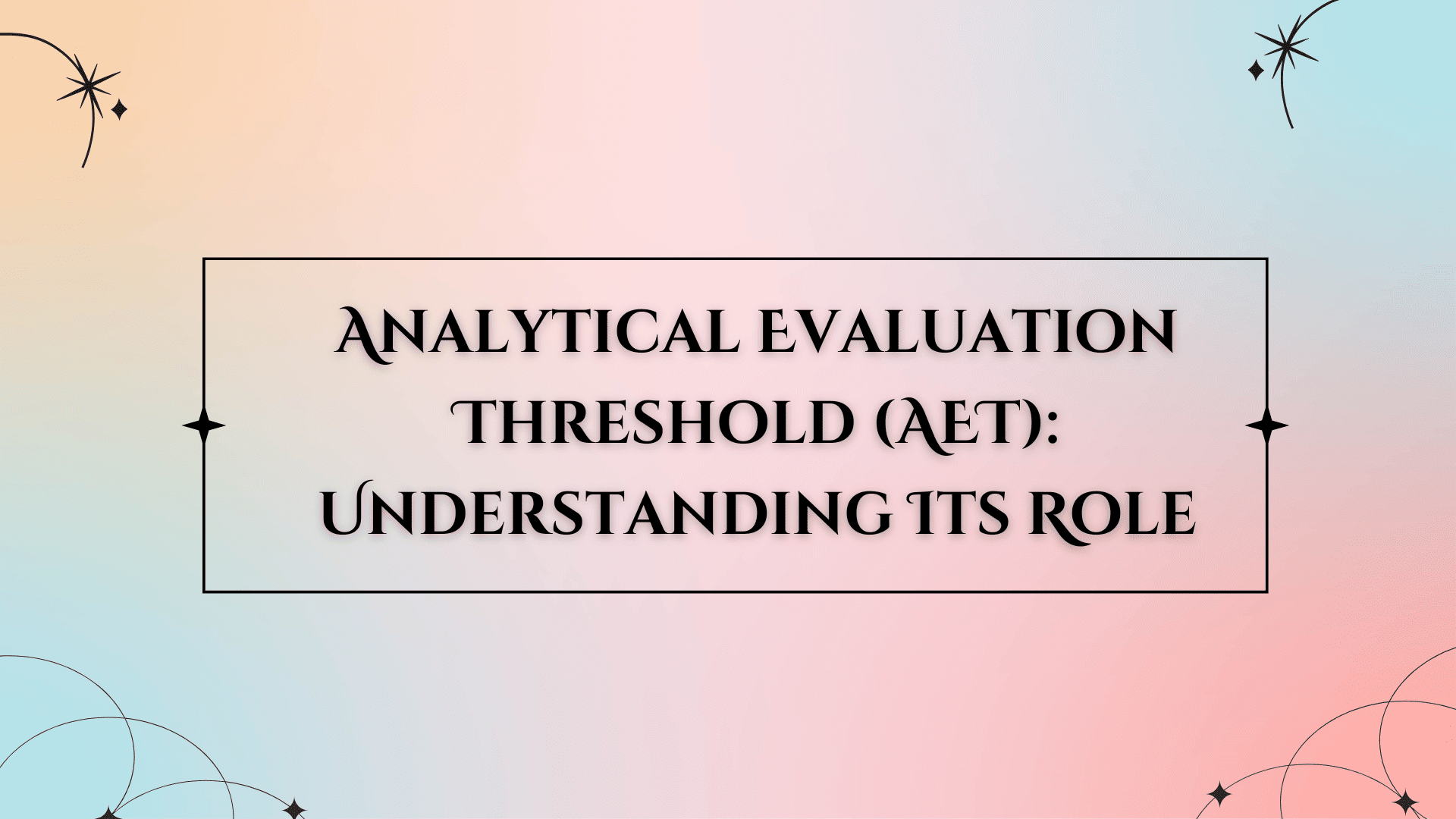 Analytical Evaluation Threshold in E&L Testing