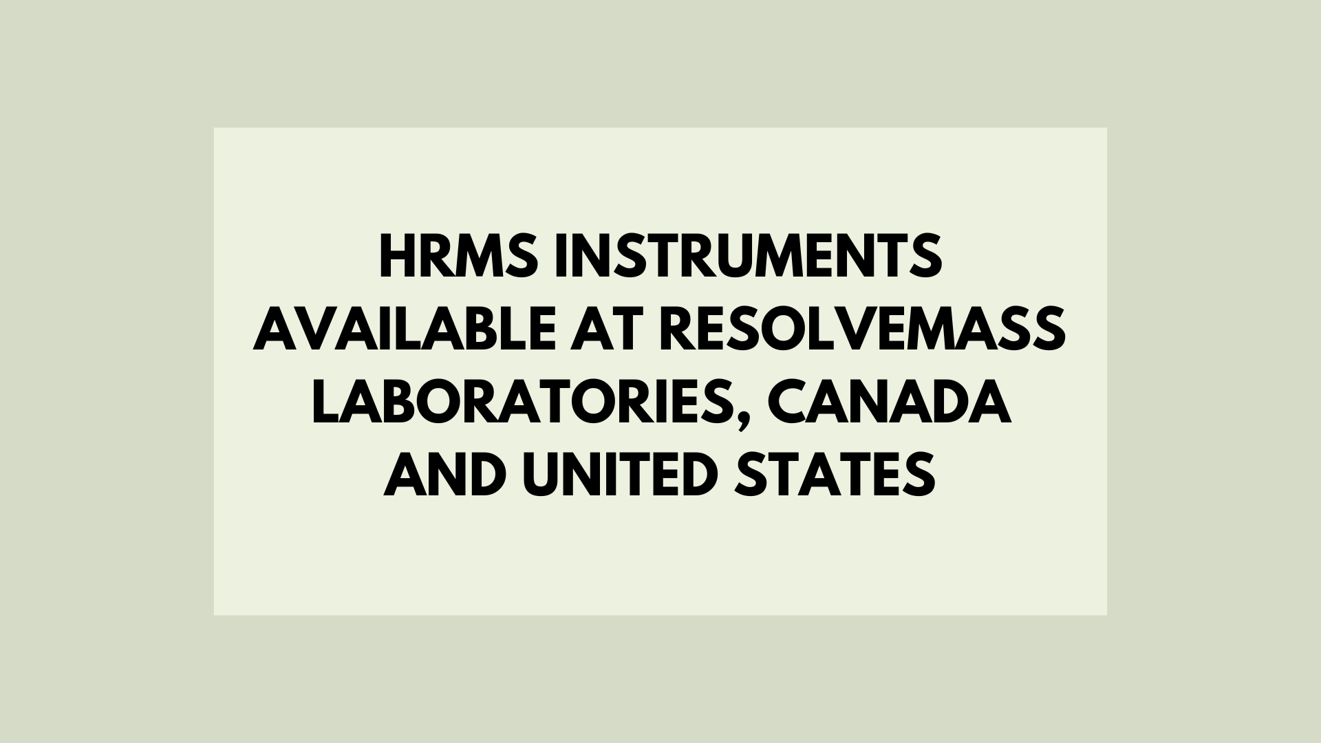 High-Resolution Mass Spectrometry (HRMS)