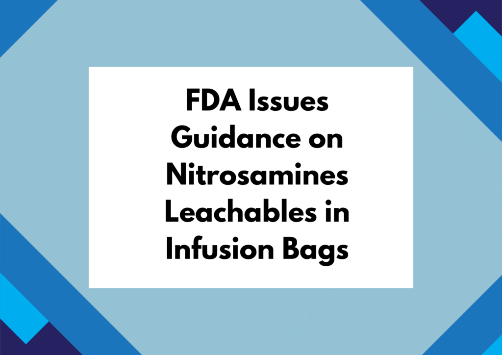 Nitrosamines Leachables in Infusion Bags