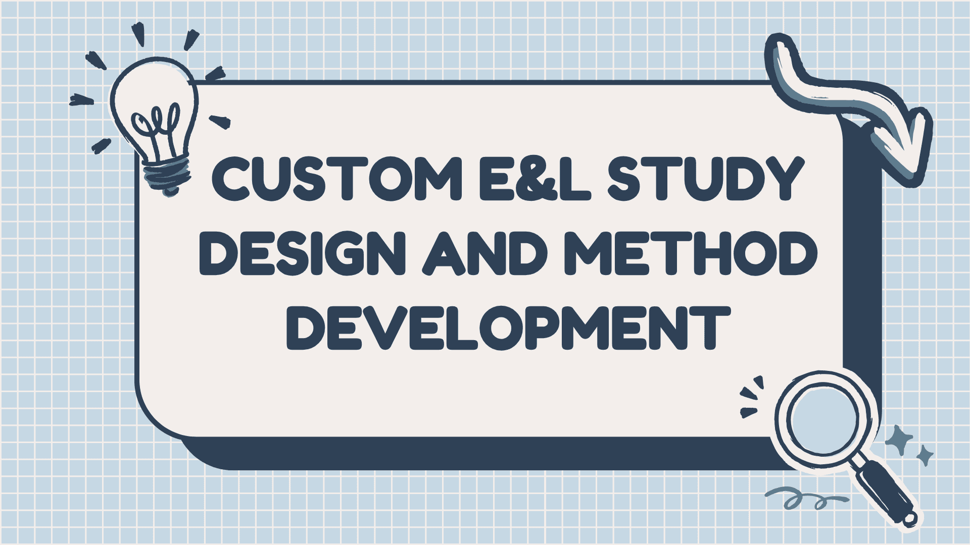 Custom E&L Study Design Services