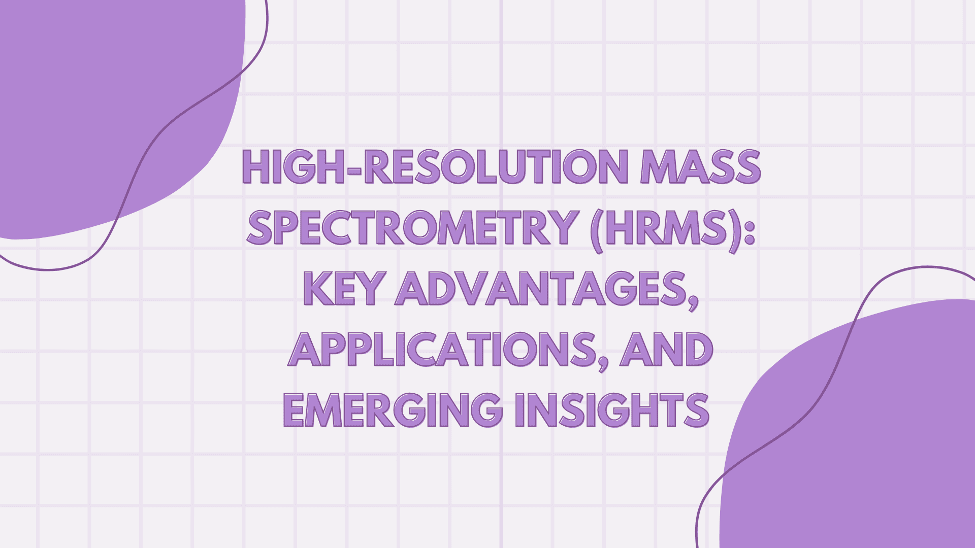 Advantages of HRMS