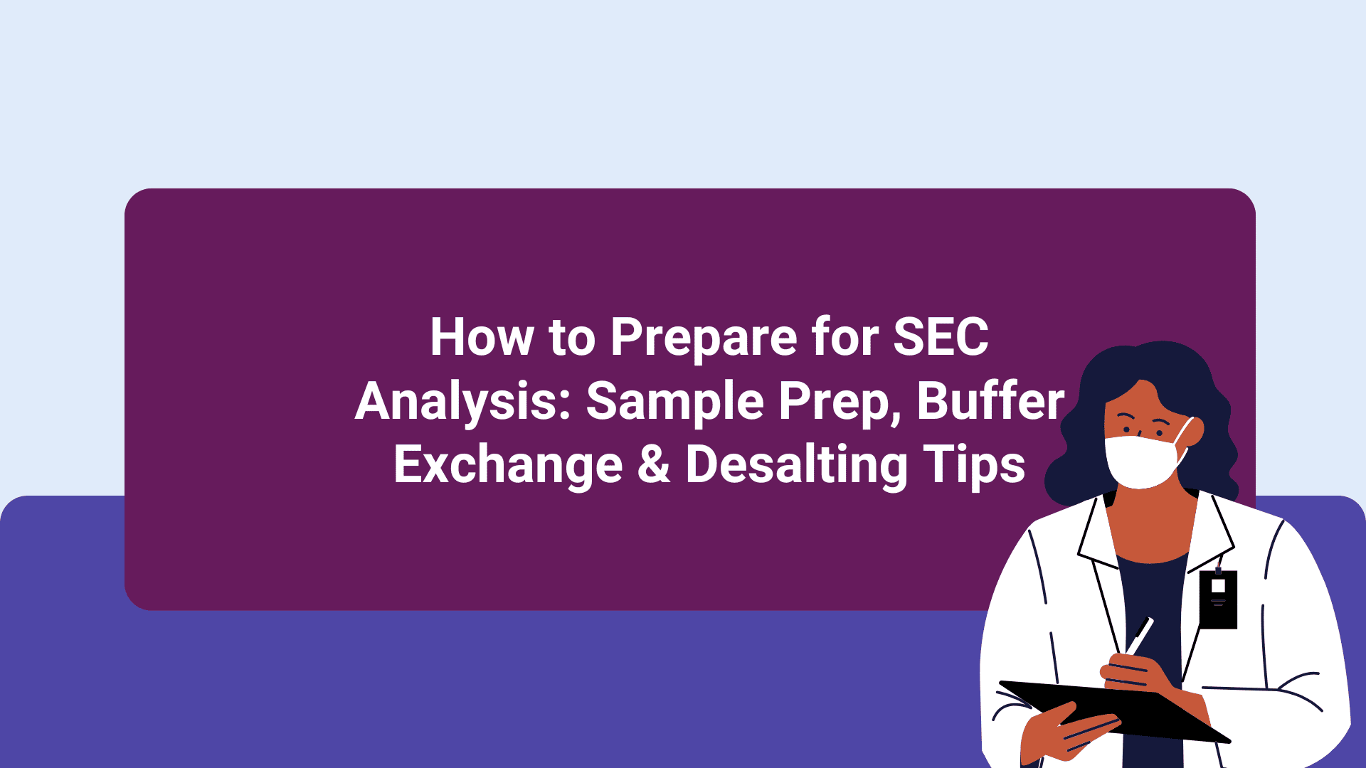 SEC Sample Preparation Buffer Exchange