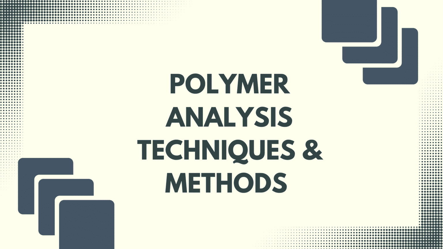 Polymer Analysis Techniques