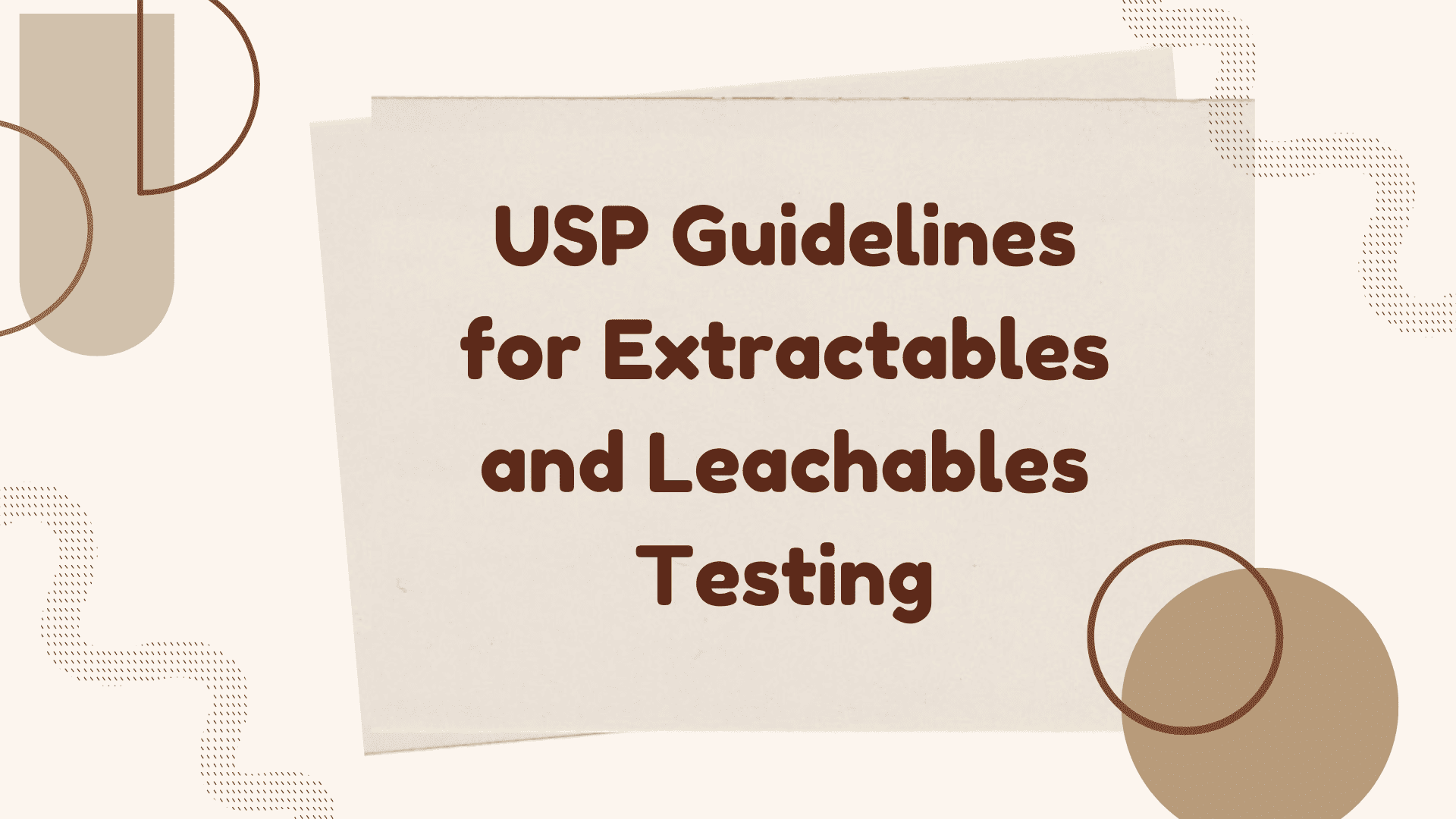 USP Extractables and Leachables