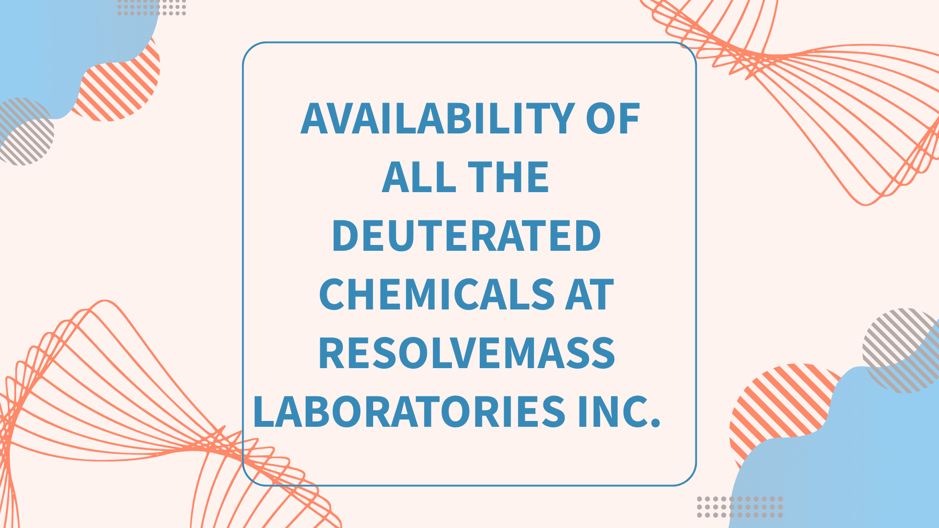 Availability of All the Deuterated Chemicals