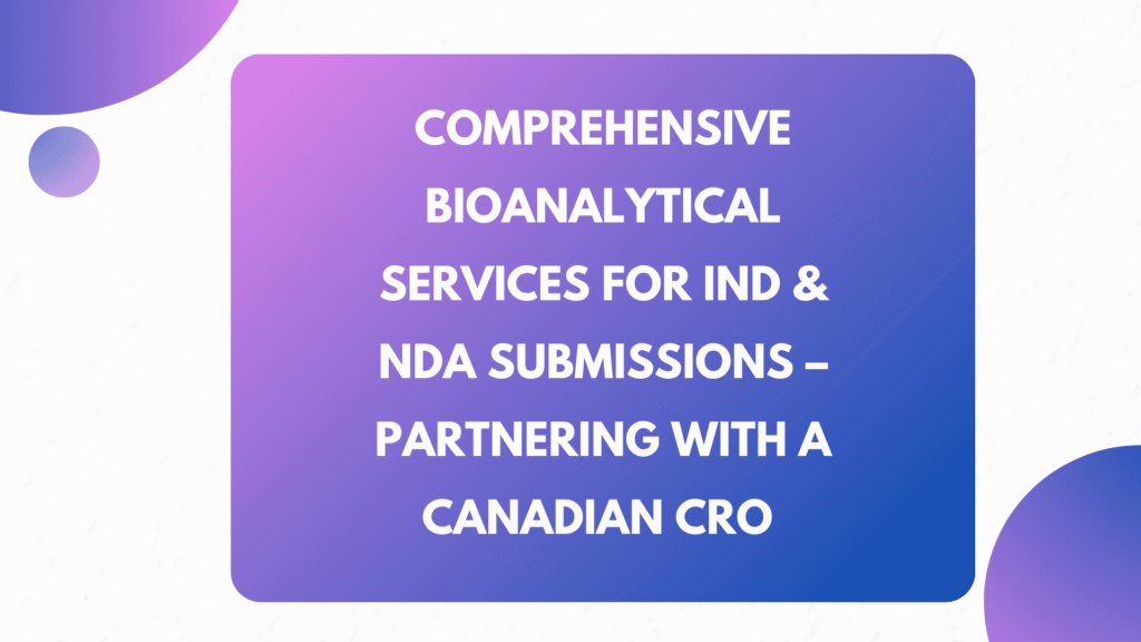 Bioanalytical Services for IND & NDA Submissions