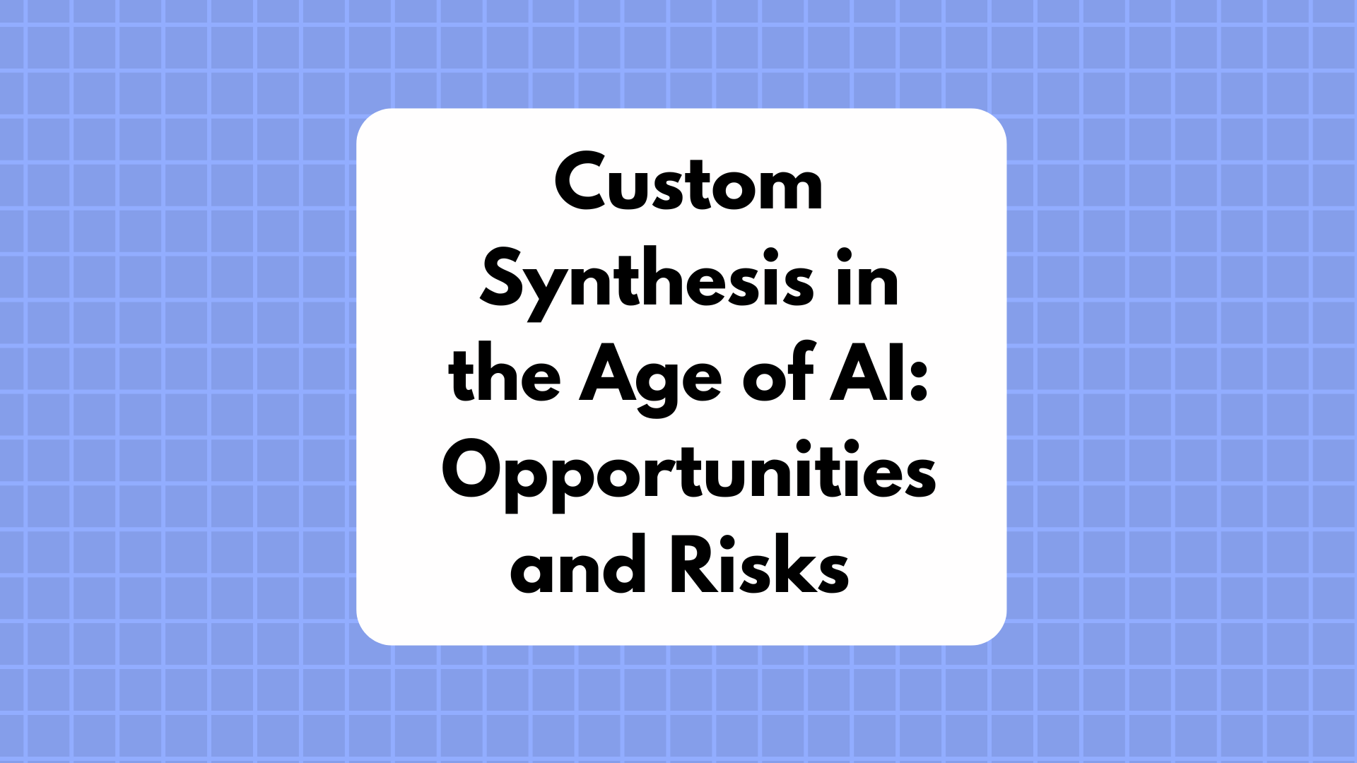 AI Custom Synthesis