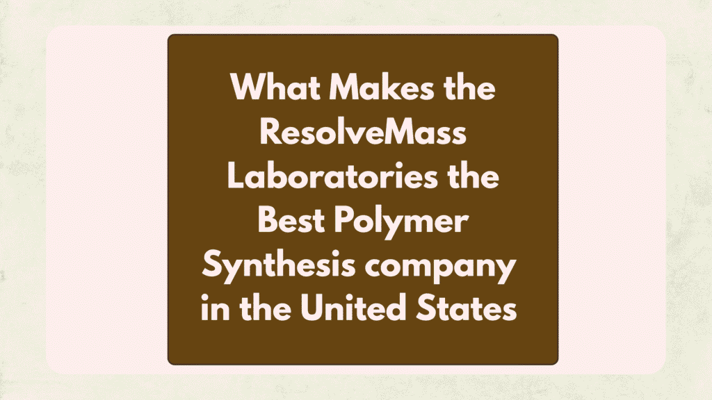 Best Polymer Synthesis Company