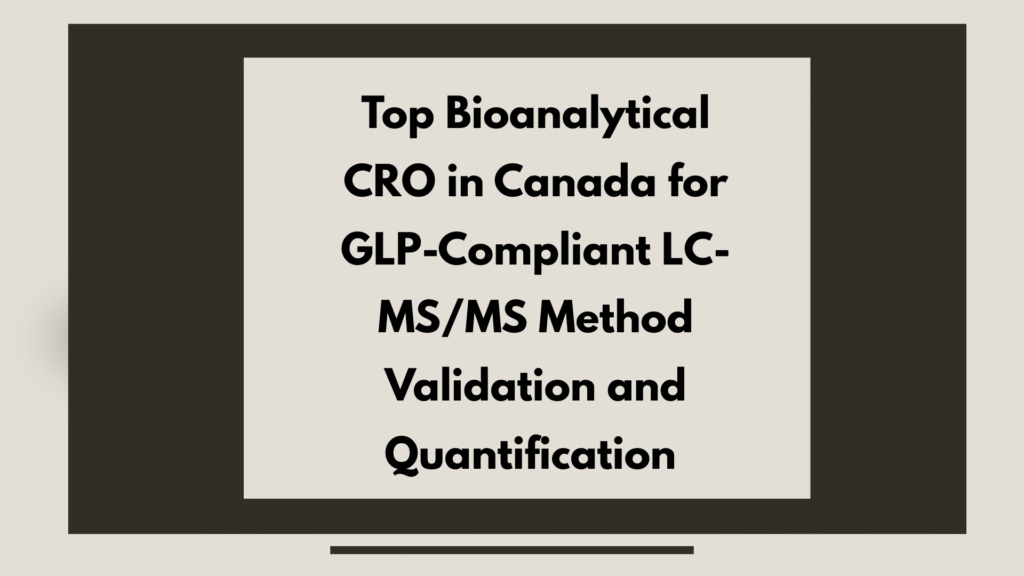 Bioanalytical CRO in Canada