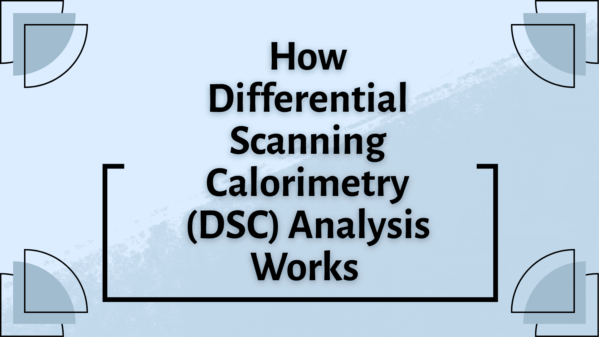 Differential Scanning Calorimetry (DSC) Analysis Principle