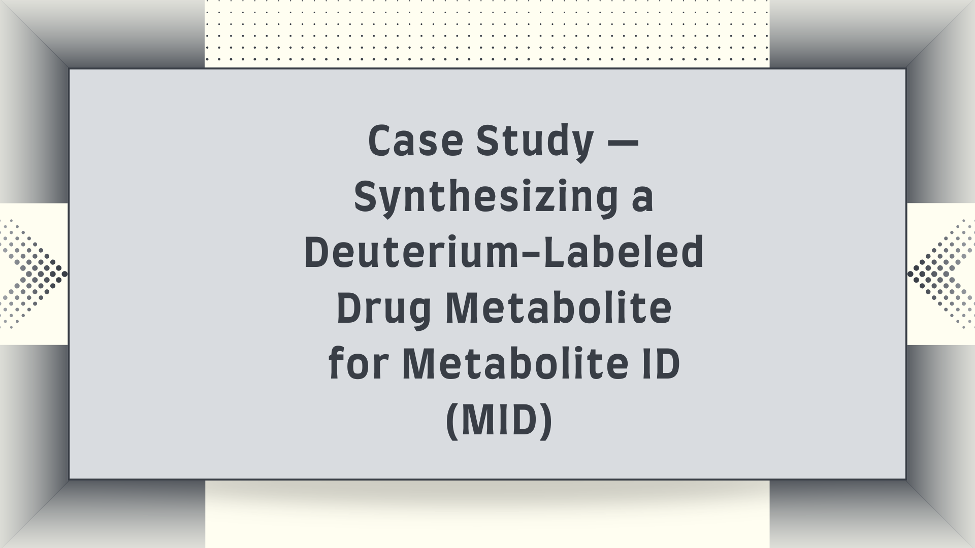 Deuterium-Labeled Drug Metabolite
