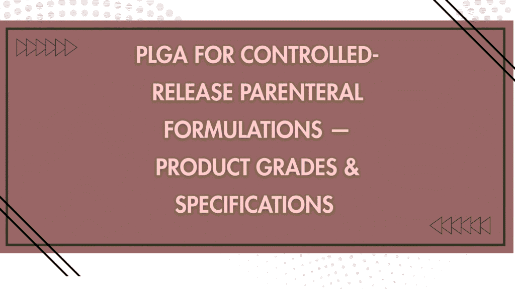 PLGA for Controlled Release