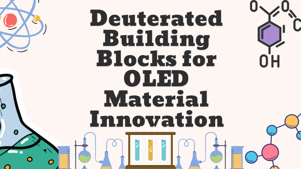 Deuterated Building Blocks Deuterated Building Blocks