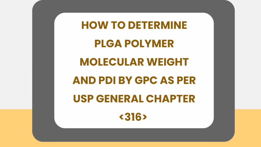 PLGA Polymer Molecular Weight and PDI