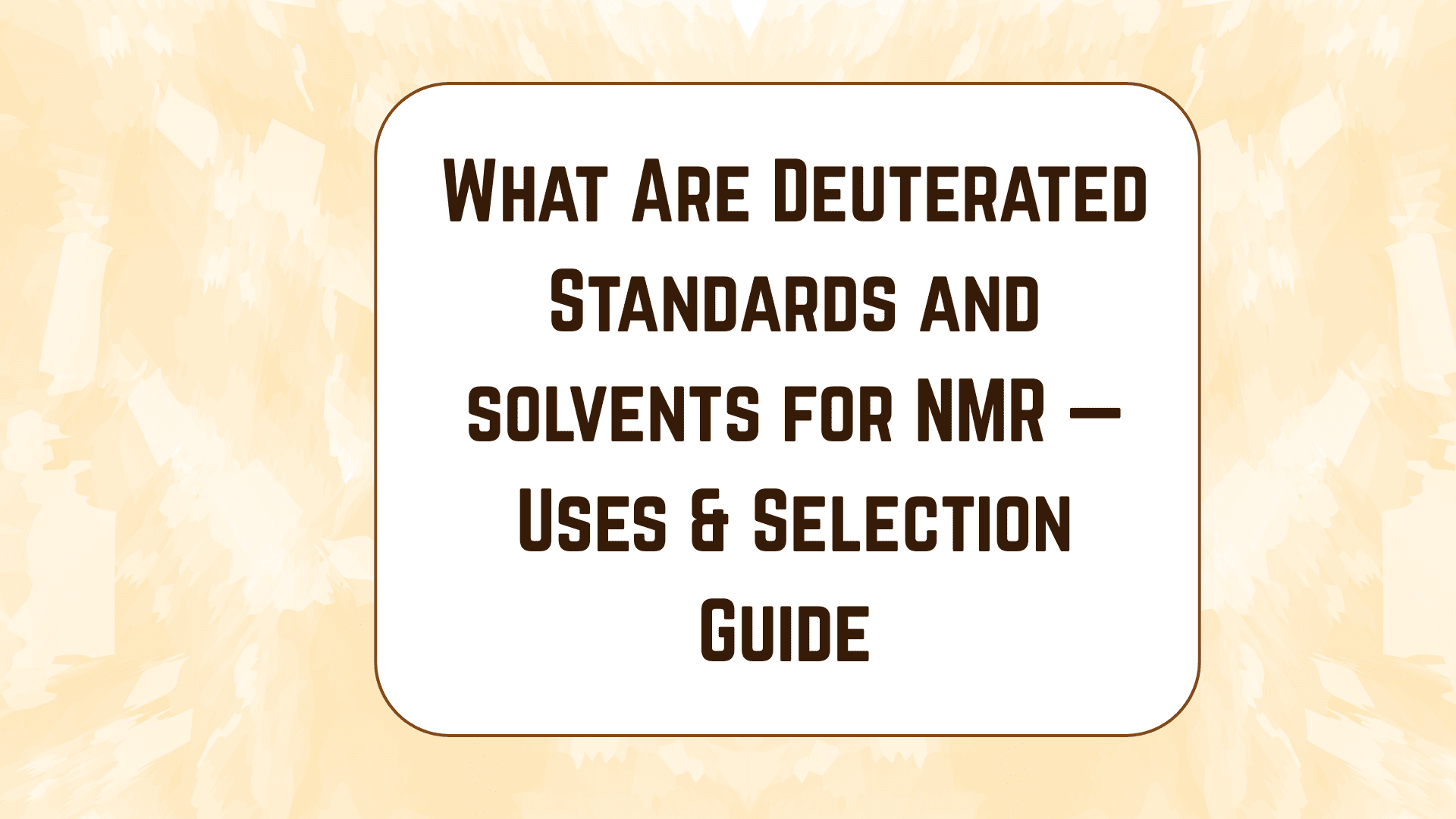 Deuterated Standards and Solvents for NMR