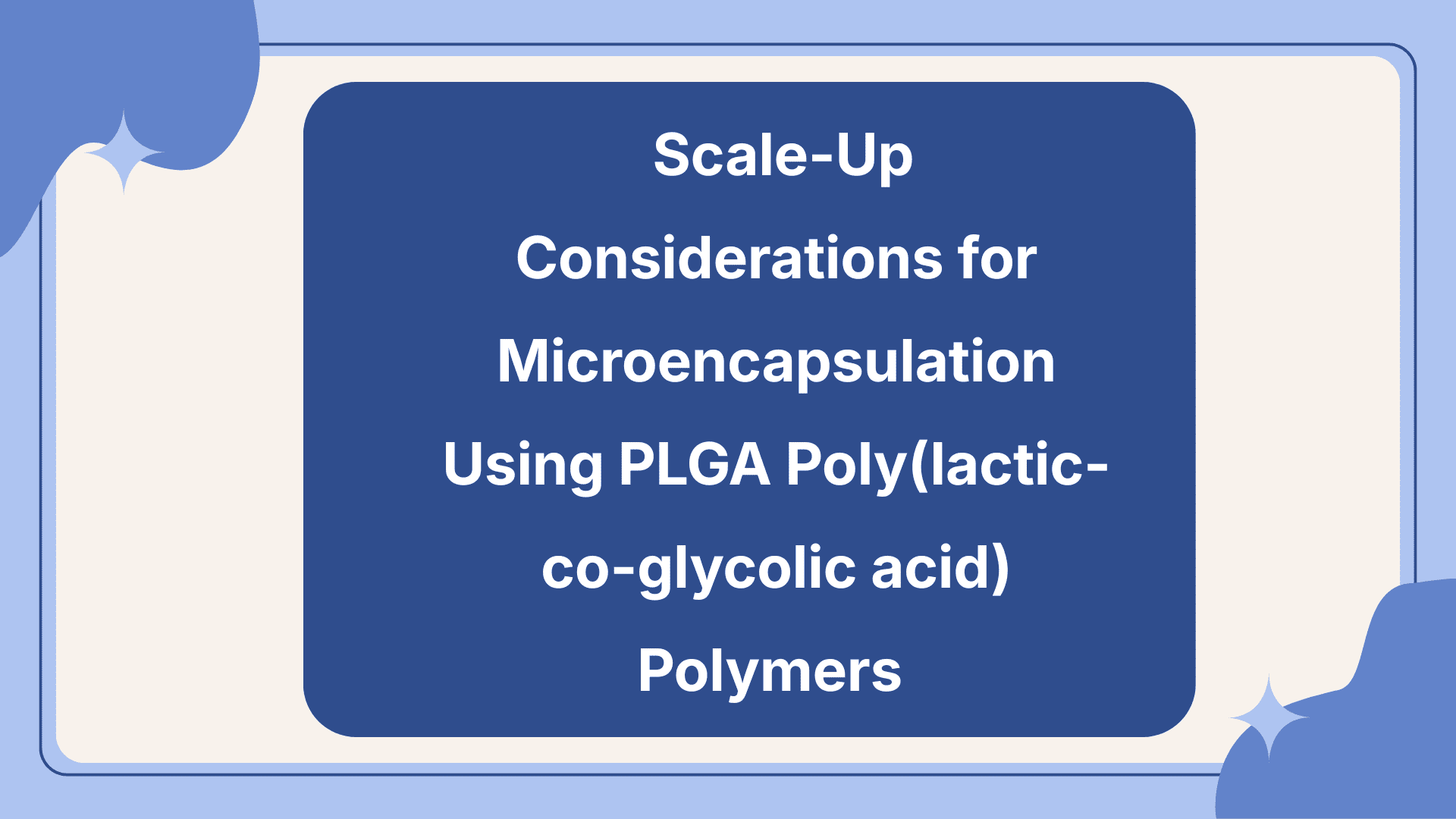PLGA Microencapsulation Scale Up